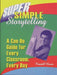 Super Simple Storytelling: A Can-Do Guide for Every Classroom, Every Day by Kendall Haven
