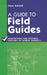 A Guide to Field Guides: Identifying the Natural History of North America by Diane Schmidt