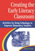 Creating the Early Literacy Classroom: Activities for Using Technology to Empower Elementary Students by Jean M. Casey