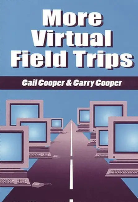 More Virtual Field Trips by Gail Cooper