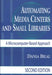 Automating Media Centers And Small Libraries: A Microcomputer-based Approach by Dania Bilal