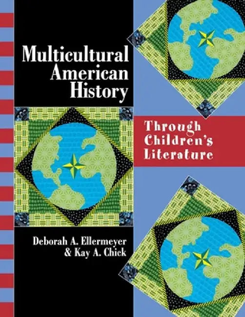 Multicultural American History: Through Children's Literature by Deborah A. Ellermeyer