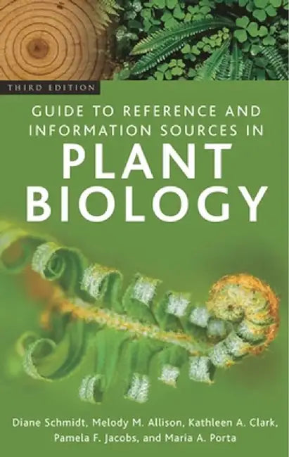 Guide to Reference and Information Sources in Plant Biology by Diane Schmidt