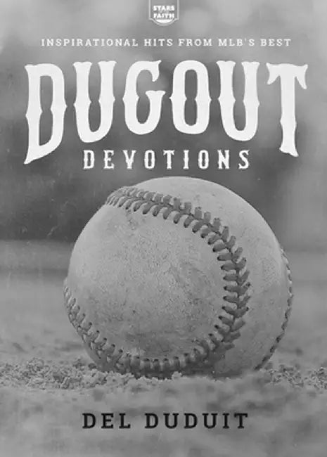 Dugout Devotions: Inspirational Hits from Mlb's Best by del Duduit