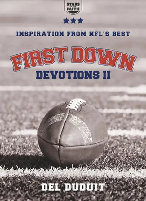 First Down Devotions II: Inspiration from the Nfl's Best by del Duduit