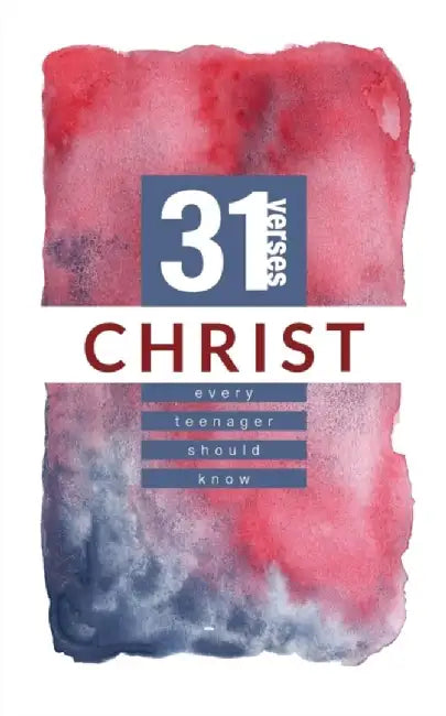 Christ: 31 Verses Every Teenager Should Know by Iron Stream Media