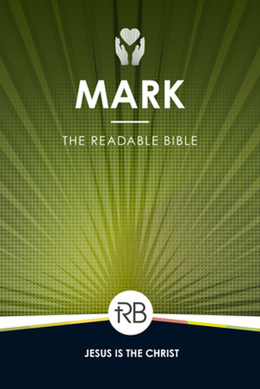 The Readable Bible: Mark by Rod Laughlin