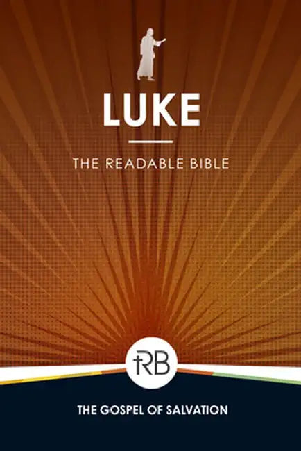 The Readable Bible: Luke by Rod Laughlin