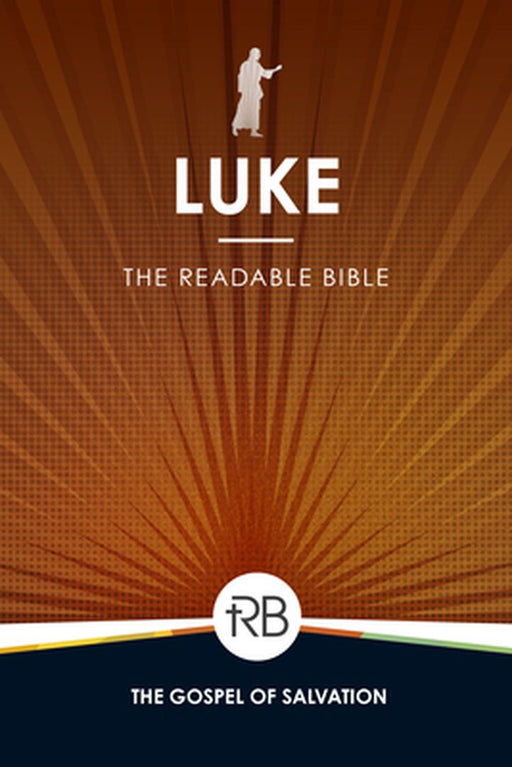 The Readable Bible: Luke by Rod Laughlin