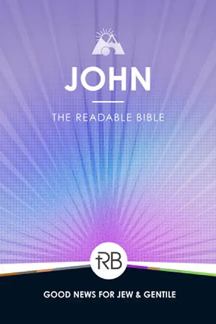 The Readable Bible: John by Rod Laughlin