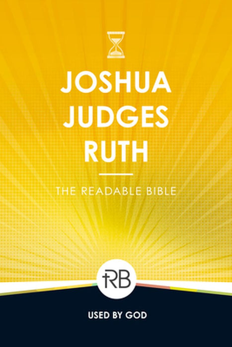 The Readable Bible: Joshua, Judges, & Ruth by Rod Laughlin