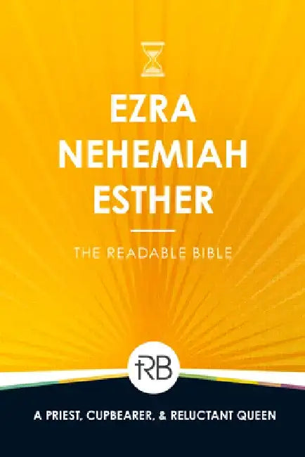 The Readable Bible: Ezra, Nehemiah, & Esther by Rod Laughlin
