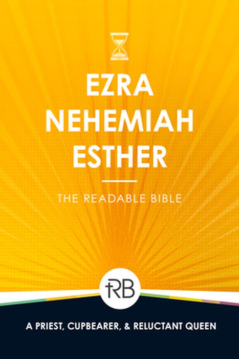 The Readable Bible: Ezra, Nehemiah, & Esther by Rod Laughlin