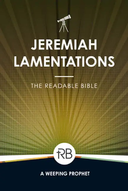 The Readable Bible: Jeremiah & Lamentations by Rod Laughlin