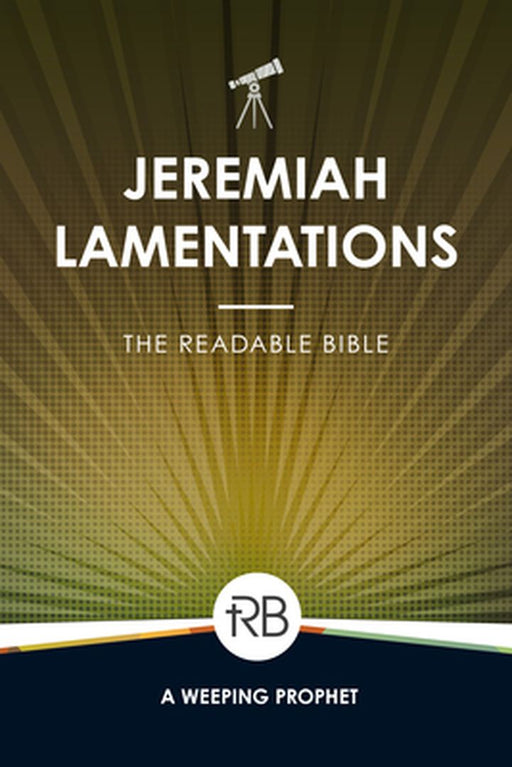 The Readable Bible: Jeremiah & Lamentations by Rod Laughlin