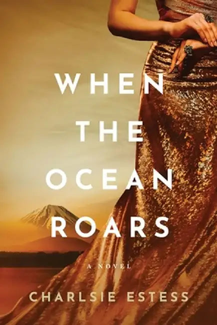 When the Ocean Roars by Charlsie Estess