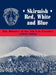 Skirmish Red, White and Blue: The History of the 7th U.S. Cavalry, 1945-1953 by Edward C. Dailey