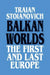Balkan Worlds: The First and Last Europe: The First and Last Europe by Traian Stoianovich