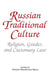 Russian Traditional Culture: Religion, Gender and Customary Law by Marjorie Mandelstam Balzer