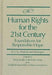 Human Rights for the 21st Century: Foundation for Responsible Hope by Peter Juviler