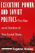 Executive Power and Soviet Politics by Eugene Huskey