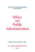 Ethics and Public Administration by H. George Frederickson, John a. Rohr