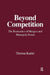 Beyond Competition: Economics of Mergers and Monopoly Power by Thomas Karier