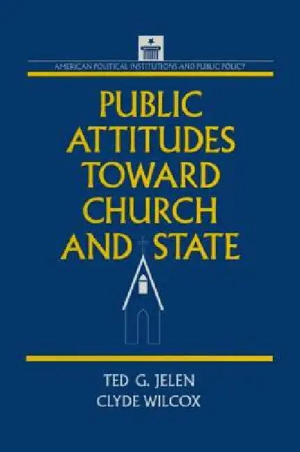 Public Attitudes Toward Church and State by Clyde Wilcox