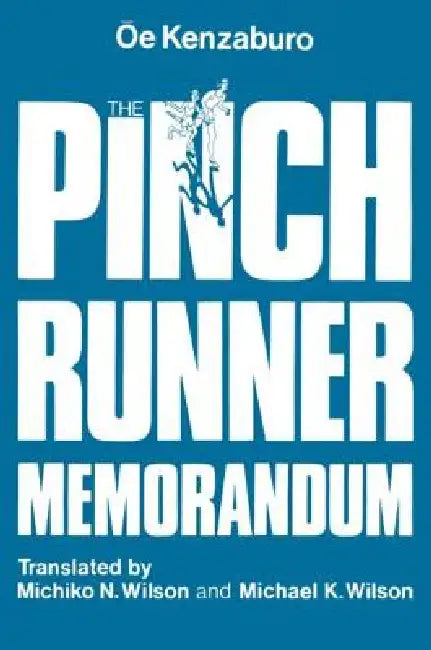 The Pinch Runner Memorandum by Kenzaburo OE