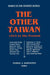 The Other Taiwan, 1945-92 by Murray a. Rubinstein