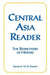 Central Asia Reader: The Rediscovery of History: The Rediscovery of History by H. B. Paksoy