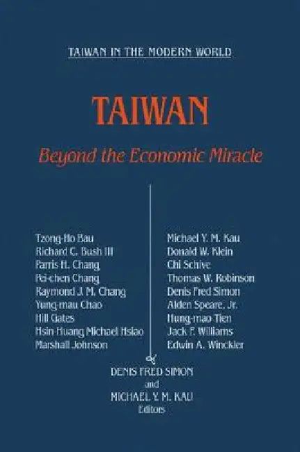 Taiwan: Beyond the Economic Miracle: Beyond the Economic Miracle by Michael Ying-Mao Kav