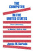 The Computer in the United States: From Laboratory to Market, 1930-60 by James W. Cortada