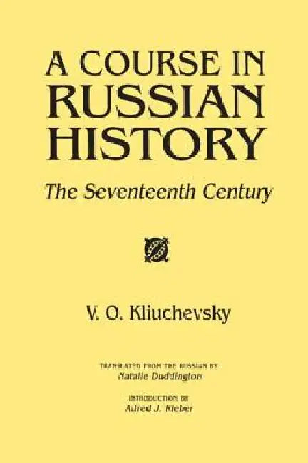 A Course in Russian History: The Seventeenth Century by V. O. Kliuchevskii