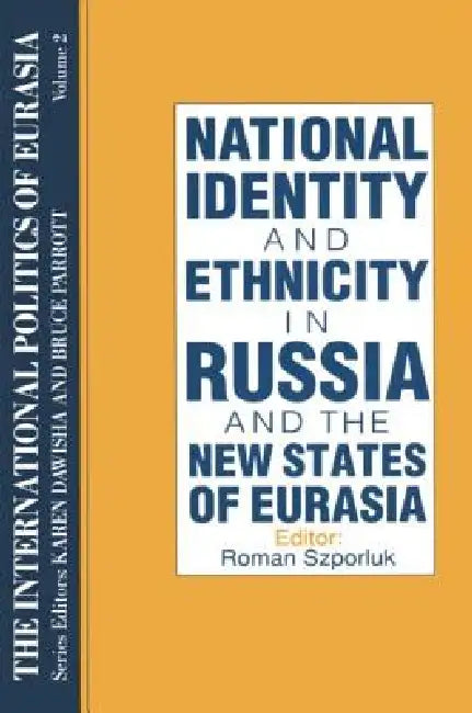 The International Politics of Eurasia: The Influence of National Identity by S. Frederick Starr