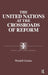 The United Nations at the Crossroads of Reform by Wendell Gordon