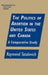 The Politics of Abortion in the United States and Canada: A Comparative Study: A Comparative Study by Raymond Tatalovich