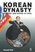 Korean Dynasty: Hyundai and Chung Ju Yung by Donald Kirk