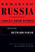 Remaking Russia: Voices from within by Heyward Isham, Richard Pipes