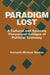 Paradigm Lost: Cultural and Systems Theoretical Critique of Political Economy by Kenneth M. Stokes