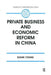 Private Business and Economic Reform in China by Susan Young