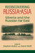 Rediscovering Russia in Asia: Siberia and the Russian Far East by Stephen Kotkin, David Wolff