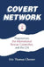 Covert Network: Progressives, the International Rescue Committee and the CIA by Eric Thomas Chester