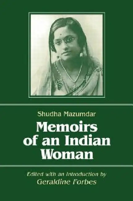 Memoirs of an Indian Woman by Shudha Mazumdar