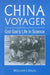 China Voyager: Gist Gee's Life in Science by Willliam J. Haas