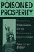 Poisoned Prosperity: Development, Modernization and the Environment in South Korea by Norman R. Eder