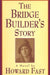 The Bridge Builder's Story: A Novel by Howard Fast