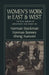 Women's Work in East and West: The Dual Burden of Employment and Family Life: The Dual Burden of Employment and Family Life by Norman Stockman, Norman Bonney, Xuewen Sheng