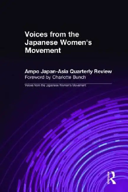 Voices From The Japanese Women'S Movement by Ampo Japan Asia Quarterly Review