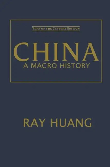 China: A Macro History by Ray Huang